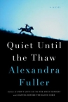 Book cover for Quiet Until the Thaw: A Novel