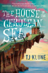 Book cover for The house in the cerulean sea 