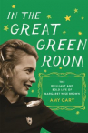 Book cover for In the Great Green Room: The Brilliant and Bold Life of Margaret Wise Brown