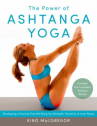 Book cover for The Power of Ashtanga Yoga: Developing a Practice That Will Bring You Strength, Flexibility, and Inner Peace