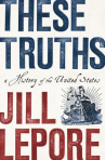 Book cover for These truths : a history of the United States
