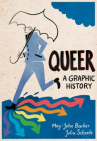 Book cover for Queer: A Graphic History