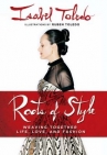 Book cover for The roots of style : weaving together life, love and fashion