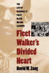 Book cover for Fleet Walker's Divided Heart: The Life of Baseball's First Black Major Leaguer 