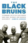 Book cover for The Black Bruins: The Remarkable Lives of UCLA's Jackie Robinson, Woody Strode, Tom Bradley, Kenny Washington, and Ray Bartlett
