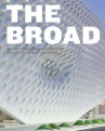 Book cover for The Broad: An Art Museum Designed by Diller Scofidio + Renfro