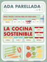 Book cover for La cocina sostenible: ideas, trucos y recetas para no tirar nada