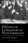 Book cover for The politics of literature in Nazi Germany : books in the media dictatorship