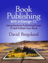 Book cover for Book publishing with indesign cc : Using Desktop Publishing Power To Self-Publish Your Book