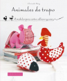Book cover for Animales de trapo: 18 modelos para cortar, rellenar y coser 
