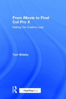 Book cover for From iMovie to Final Cut Pro X : making the creative leap