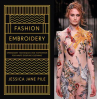 Book cover for Fashion Embroidery : Embroidery Techniques and Inspiration for Haute-couture Clothing