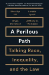 Book cover for A Perilous Path: Talking Race, Inequality, and the Law