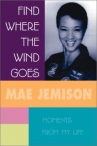 Book cover for Find Where the Wind Goes: Moments From My Life