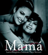 Book cover for Mamá: hijas latinas celebran a sus madres