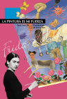 Book cover for Frida Kahlo : la pintura es mi fuerza