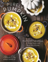 Book cover for Purely Pumpkin: More Than 80 seasonal Recipes to Share, Savor, and Warm Your Kitchen