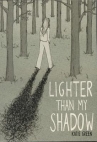 Book cover for Lighter Than My Shadow
