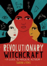 Book cover for Revolutionary Witchcraft: A Guide to Magical Activism 