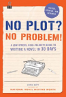 Book cover for No Plot? No Problem! : A Low-Stress, High-Velocity Guide to Writing a Novel in 30 Days