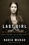 Book cover for The Last Girl: My Story of Captivity, and My Fight Against the Islamic State