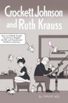 Book cover for Crockett Johnson and Ruth Krauss