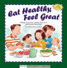 Book cover for Eat Healthy, Feel Great