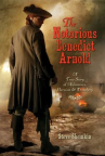 Book cover for The Notorious Benedict Arnold: A True Story of Adventure, Heroism, & Treachery