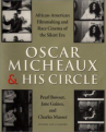 Book cover for Oscar Micheaux & His Circle: African-American Filmmaking and Race Cinema of the Silent Era 