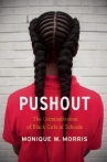 Book cover for Pushout: The Criminalization of Black Girls in Schools