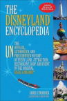 Book cover for The Disneyland Encyclopedia: The unofficial, unauthorized, and unprecedented history of every land, attraction, restaurant, shop and event in the original Magic Kingdom