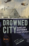 Book cover for Drowned City: Hurricane Katrina and New Orleans