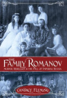 Book cover for The Family Romanov: Murder, Rebellion & the Fall of Imperial Russia 