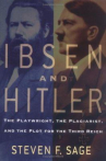 Book cover for Ibsen and Hitler : the playwright, the plagiarist, and the plot for the Third Reich