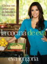 Book cover for La cocina de Eva: cocina con amor para la familia y los amigos