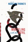 Book cover for Wrestling With the Devil: A Prison Memoir