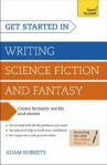Book cover for Get started in writing science fiction and fantasy