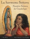 Book cover for La hermosa Señora: Nuestra Señora de Guadalupe