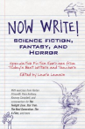 Book cover for Now write! Science fiction, fantasy, and horror : speculative genre exercises from today's best writers and teachers