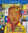 Book cover for Radiant Child: The Story of Young Artist Jean-Michel Basquiat
