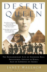 Book cover for Desert Queen: The Extraordinary Life of Gertrude Bell, Adventurer, Adviser to Kings, Ally of Lawren
