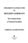 Book cover for Children's literature in Hitler's Germany : the cultural policy of National Socialism