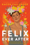 Book cover for Felix ever after 