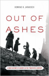 Book cover for Out of ashes : a new history of Europe in the twentieth century