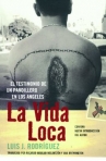 Book cover for La vida loca: el testimonio de un pandillero en Los Angeles