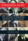 Book cover for Forbidden music : the Jewish composers banned by the Nazis