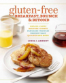 Book cover for Gluten-Free Breakfast, Brunch & Beyond: Breads, Cakes, Muffins, Scones, Pancakes, Waffles, French Toast, Quiches and More