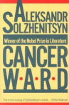 Book cover for Cancer ward [by] Alexander Solzhenitsyn. Translated from the Russian by Nicholas Bethell and David Burg.