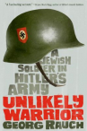 Book cover for Unlikely warrior : a Jewish soldier in Hitler's army