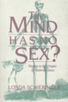 Book cover for The Mind Has No Sex?: Women in the Origins of Modern Science